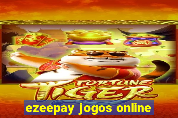 ezeepay jogos online